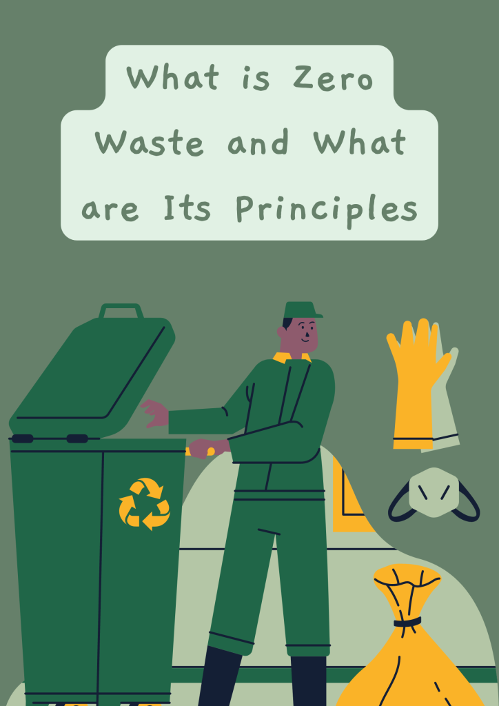 What is Zero Waste and What are It's Principles